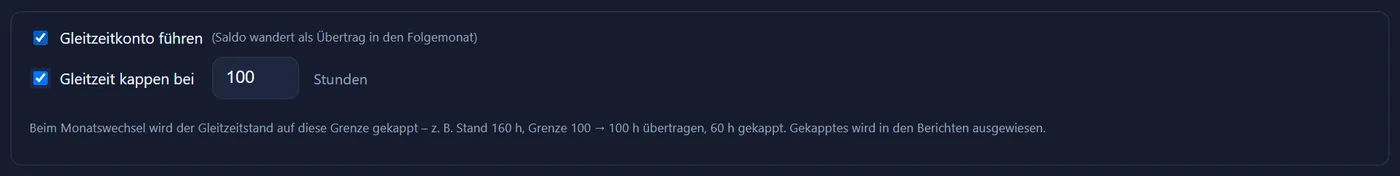 Der Kasten mit den Haken „Gleitzeitkonto führen“ und „Gleitzeit kappen bei 100 Stunden“, darunter die Erklärung zur Kappung beim Monatswechsel.