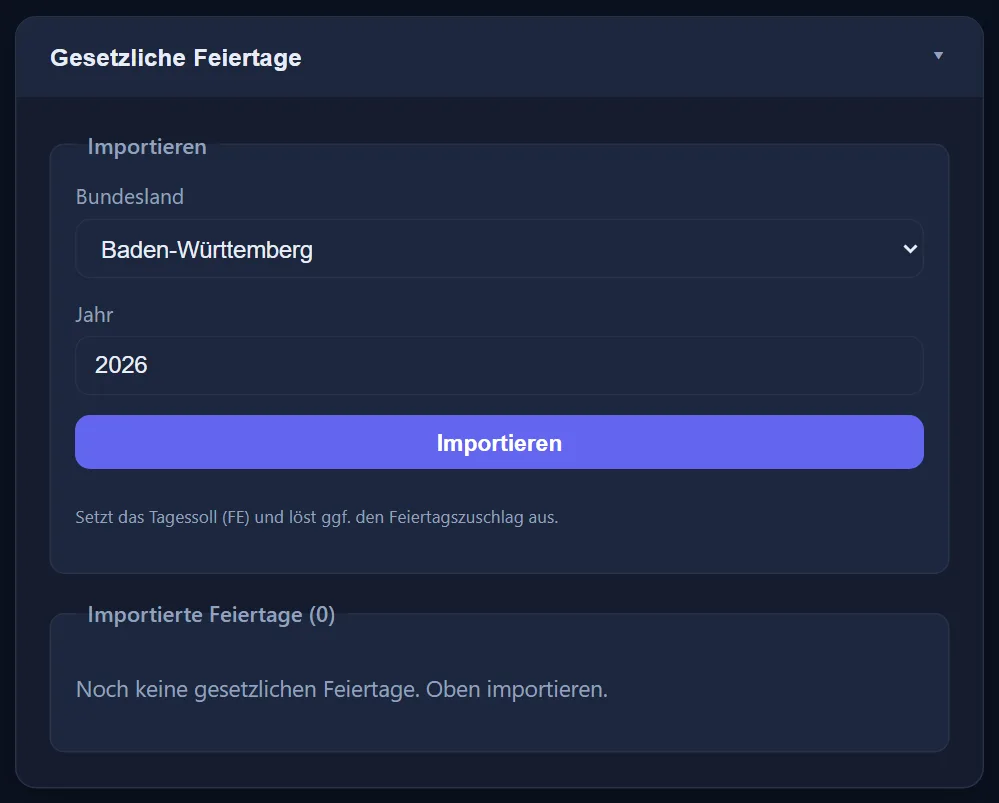 Die Seite Feiertage mit dem Bereich Importieren: Auswahl des Bundeslands, Eingabe des Jahres und der Knopf Importieren; darunter steht, dass noch keine gesetzlichen Feiertage vorhanden sind.