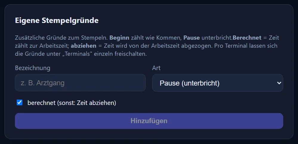 Die Karte Eigene Stempelgründe mit den Feldern Bezeichnung und Art sowie dem Haken „berechnet (sonst: Zeit abziehen)“.